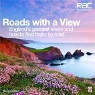 Roads with a View  England's Greatest Views and How to Find Them by Road