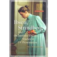 Ibsen, Strindberg and the Intimate Theatre