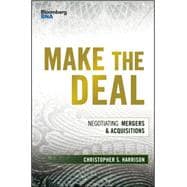 Make the Deal Negotiating Mergers and Acquisitions