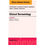 Clinical Dermatology: An Issue of Veterinary Clinics: Small Animal Practice