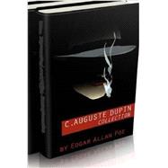 C. Auguste Dupin Collection: The Murders in the Rue Morgue / the Mystery of Marie Roget / the Purloined Letter