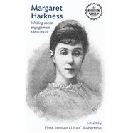 Margaret Harkness Writing social engagement 1880-1921