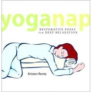 YogaNap Restorative Poses for Deep Relaxation