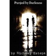Purged by Darkness