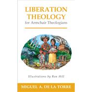 Liberation Theology for Armchair Theologians