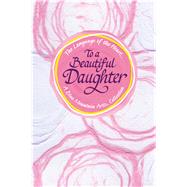 To a Beautiful Daughter