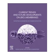 Current Trends and Future Developments on Bio- Membranes