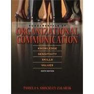 Fundamentals of Organizational Communication:  Knowledge, Sensitivity, Skills, Values