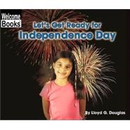 Let's Get Ready for Independence Day
