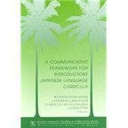 A Communicative Framework for Introductory Japanese Language Curricula