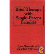 Brief Therapy With Single-Parent Families