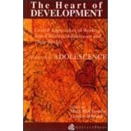 Heart of Development, V. 2: Adolescence