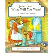 Jesse Bear, What Will You Wear?