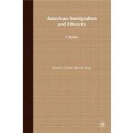 American Immigration and Ethnicity A Reader