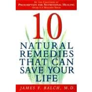 Ten Natural Remedies That Can Save Your Life