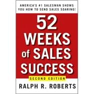 52 Weeks of Sales Success America's #1 Salesman Shows You How to Send Sales Soaring