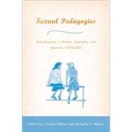 Sexual Pedagogies Sex Education in Britain, Australia, and America, 1879-2000