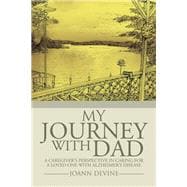 My Journey With Dad