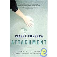 Attachment: A Novel