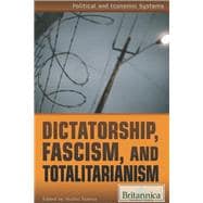 Dictatorship, Fascism, and Totalitarianism