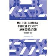 Multiculturalism, Chinese Identity, and Education