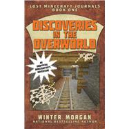 Discoveries in the Overworld