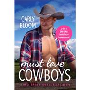 Must Love Cowboys (with bonus novel) Two full books for the price of one