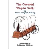 The Covered Wagon Trek