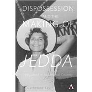 Dispossession and the Making of Jedda 1955,9781785273506