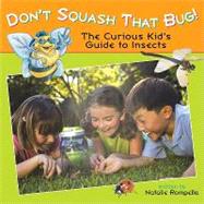 Don't Squash That Bug!