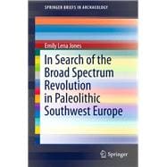 In Search of the Broad Spectrum Revolution in Paleolithic Southwest Europe