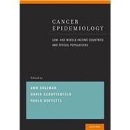 Cancer Epidemiology Low- and Middle-Income Countries and Special Populations