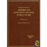 Introduction to American Constitutional Structure