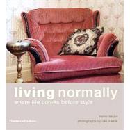 Living Normally: Where Life Comes Before Style