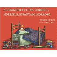 Alexander y el Dia Terrible, Horrible, Espantoso, Horroroso (Spanish Version)