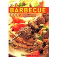 The Barbecue Book: 200 recipes for outdoor eating
