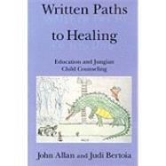Written Paths to Healing Education and Jungian Child Counseling