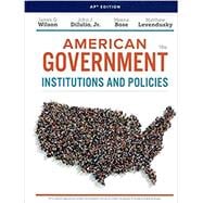 American Government: Institutions & Policies, AP Edition, 16th Edition