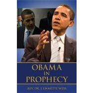 Obama in Prophecy : Divine Intervention in Action!