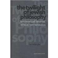 Twilight of Jewish Philosophy