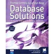 Database Solutions : A step by step guide to building Databases