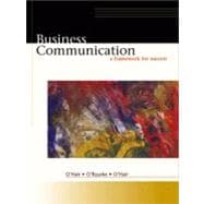Business Communication : A Framework for Success