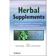 Herbal Supplements Efficacy, Toxicity, Interactions with Western Drugs, and Effects on Clinical Laboratory Tests