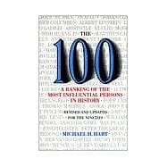 The 100: A Ranking Of The Most Influential Persons In History A Ranking of the Most Influential Persons in History