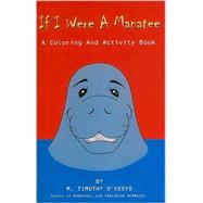 If I Were a Manatee Coloring and Activity Book