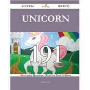 Unicorn 191 Success Secrets - 191 Most Asked Questions On Unicorn - What You Need To Know