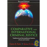 Comparative And International Criminal Justice: Traditional And Nontraditional Systems Of Law And Control