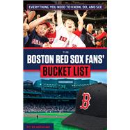 The Boston Red Sox Fans' Bucket List