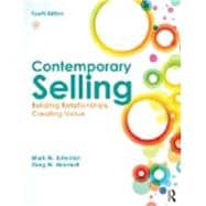 Contemporary Selling: Building Relationships, Creating Value - 4th edition