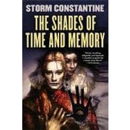 The Shades of Time and Memory The Second Book of the Wraeththu Histories
